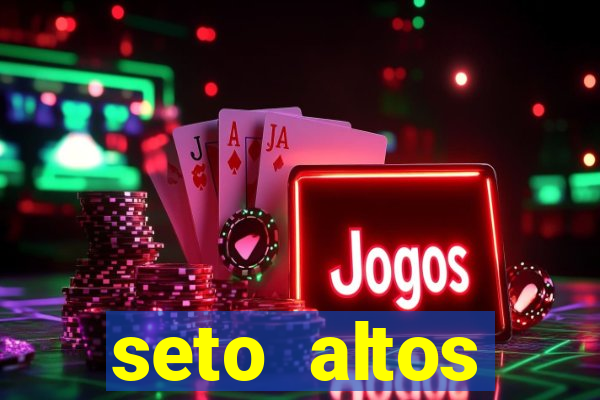 seto altos parametros significado